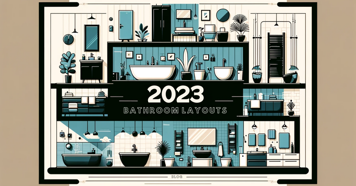 2023 BATHROOM LAYOUTS